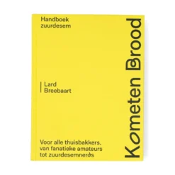 Kometen brood: handboek zuurdesem, Lard Breebaart