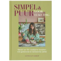 Simpel & Puur voor elke dag, Sanne van Lierop